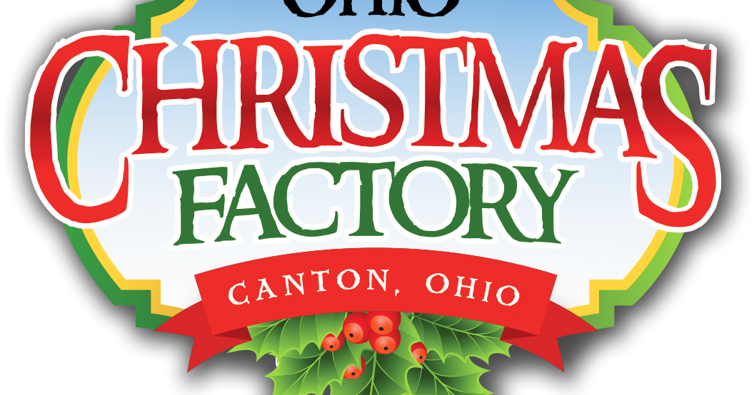 Ohio Christmas Factory  Visit Canton